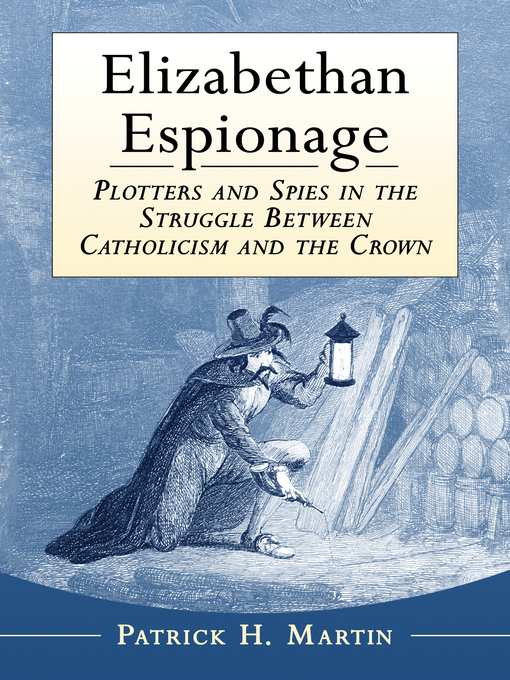 Title details for Elizabethan Espionage by Patrick H. Martin - Available